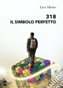 318. Il simbolo perfetto libro di Marino Luca