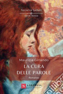 La cura delle parole libro di Girlando Maurizia