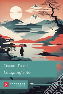 Lo squalificato libro di Dazai Osamu