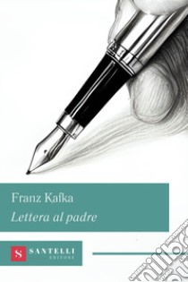 Lettera al padre libro di Kafka Franz