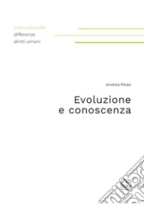 Evoluzione e conoscenza libro di Pitasi Andrea