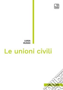 Le unioni civili libro di Russo Luisa