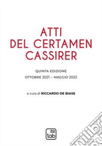 Atti del Certamen Cassirer libro di De Biase R. (cur.)