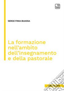 La formazione nell'ambito dell'insegnamento e della pastorale libro di Finia Buassa Serge