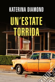 Un'estate torrida libro di Diamond Katerina