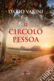 Il circolo Pessoa libro di Varini Dario