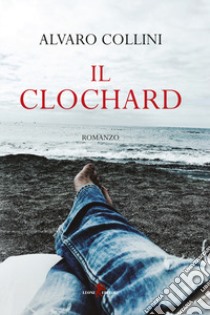 Il clochard libro di Collini Alvaro