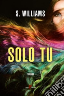 Solo tu libro di Williams S.