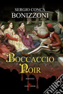 Boccaccio noir libro di Conca Bonizzoni Sergio