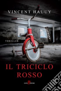 Il triciclo rosso libro di Hauuy Vincent