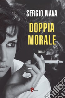 Doppia morale libro di Nava Sergio