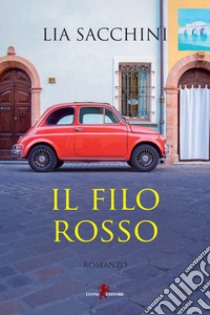 Il filo rosso libro di Sacchini Lia