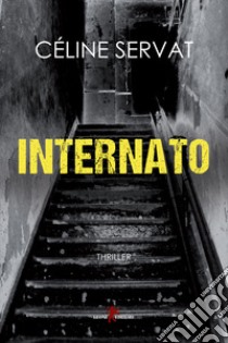 Internato libro di Servat Céline