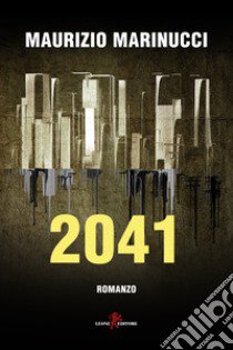 2041 libro di Marinucci Maurizio