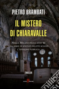 Il mistero di Chiaravalle libro di Brambati Pietro