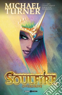 Soulfire. Vol. 7: Overdrive libro di Krul J. T.; Ladjouze Chahine; Roslan Mark