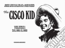 The Cisco Kid. Vol. 1: 1951-1953 libro di Salinas José Luis; Reed Rod