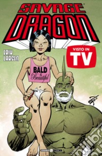 Savage Dragon. Vol. 40: Visto in tv libro di Larsen Erik