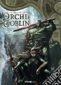 Orchi e goblin. Vol. 3: Sfortuna/ayraak libro di Martino Stefano; Dellac Benoît; Hervas Millan Jesus