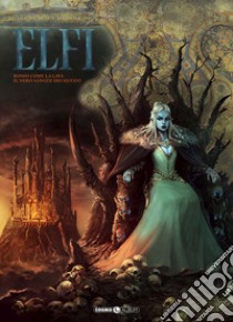 Elfi. Vol. 7: Rosso come la lava-Il nero sangue dei silvani libro di Istin Jean-Luc; Duarte Kyko; Jarry Nicolas