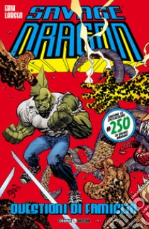 Savage Dragon. Vol. 43: Questioni di famiglia libro di Larsen Erik