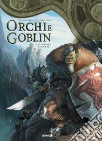 Orchi e goblin. Vol. 5: Silenzio/Dunnrak libro di Peru Olivier; Créty Stéphane; Sierra Alex