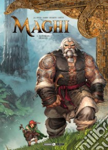 Maghi. Vol. 1: Aldoran/Eragan libro di Istin Jean-Luc; Jarry Nicolas; Duarte Kyko