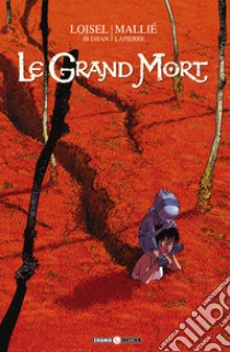 Le grand mort. Nuova ediz.. Vol. 1: Lacrime d'ape libro di Loisel Régis; Djian J. B.; Mallié Vincent