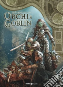 Orchi e goblin. Vol. 6: Kronan/Pest libro di Grenier Sébastien; Nanjan J.; Istin Jean-Luc