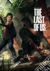 The art of the last of us. Ediz. a colori libro di Edidin R. (cur.)