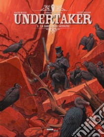 Undertaker. Vol. 2: La danza degli avvoltoi libro di Meyer Ralph; Dorison Xavier