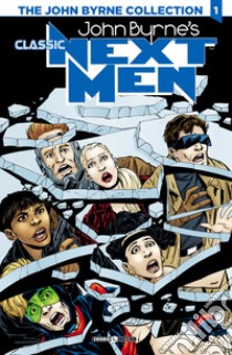 Next men classic. The John Byrne collection. Vol. 1 libro di Byrne John