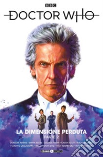 Doctor Who. Vol. 13: La dimensione perduta. Parte 2 libro di Rennie Gordon; Beeby Emma; Mann George