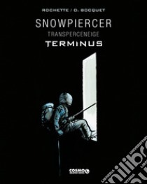 Snowpiercer. Transperceneige. Terminus. Ediz. deluxe. Vol. 1 libro di Rochette Jean-Marc; Bocquet Olivier