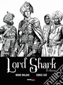 Lord Shark. Vol. 2 libro di Milani Mino