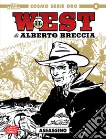 Il west. Vol. 2: Assassino libro di Breccia Alberto