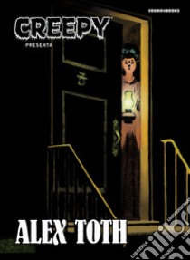 Creepy presenta Alex Toth libro di Toth Alex