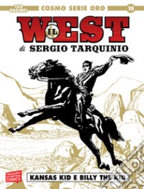 Kansas Kid e Billy the Kid. Il west di Sergio Tarquinio libro di Tarquinio Sergio