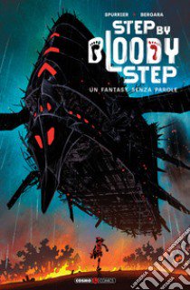 Image Comics presenta: Step by bloody step. Ediz. deluxe libro di Bergara Matías; Spurrier Si