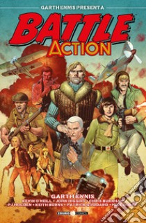 Garth Ennis presenta: Battle action. Vol. 1 libro di Ennis Garth