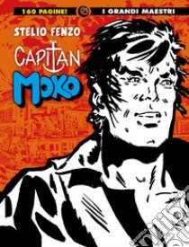 Capitan Moko. Vol. 2 libro di Fenzo Stelio