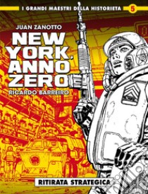 New York, anno zero libro di Zanotto Juan; Barreiro Ricardo