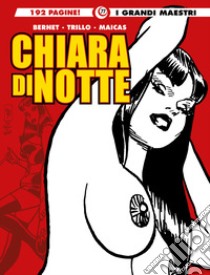 Chiara di notte. Vol. 1 libro di Trillo Carlos; Maicas Eduardo; Bernet Jordi