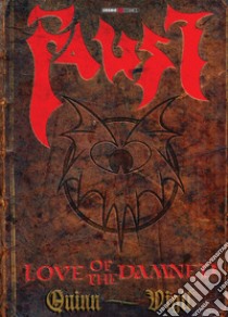 Faust. Love of the damned. Ediz. integrale libro di Quinn David; Vigil Tim