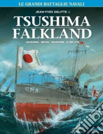 Le grandi battaglie navali. Vol. 5: Tsushima-Falkland libro di Delitte Jean-Yves