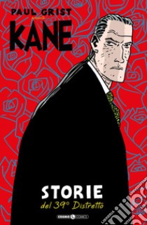 Kane. Vol. 2: Storie del 39° distretto libro di Grist Paul