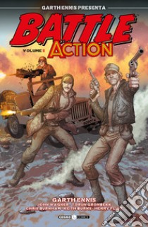 Garth Ennis presenta: Battle action. Vol. 2 libro di Ennis Garth