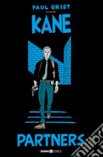 Kane. Vol. 4: Partners libro di Grist Paul