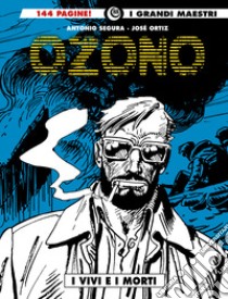 Ozono. Vol. 2: I vivi e i morti libro di Segura Antonio; Ortiz José