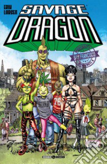 Savage Dragon. Vol. 46 libro di Larsen Erik